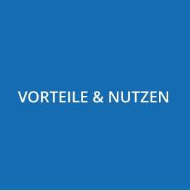 VORTEILE & NUTZEN